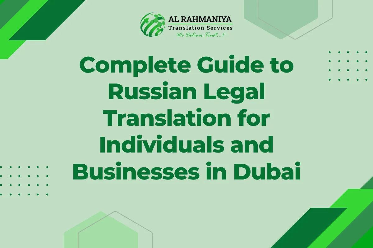 Complete Guide to Russian Legal Translation for Individuals and Businesses in Dubai