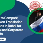 How to Compare Russian Translation Offices in Dubai for Legal and Corporate Needs