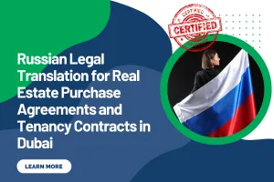 Russian Legal Translation for Real Estate Purchase Agreements and Tenancy Contracts in Dubai