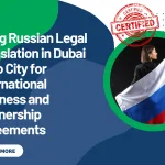 Using Russian Legal Translation in Dubai Expo City for International Business and Partnership Agreements