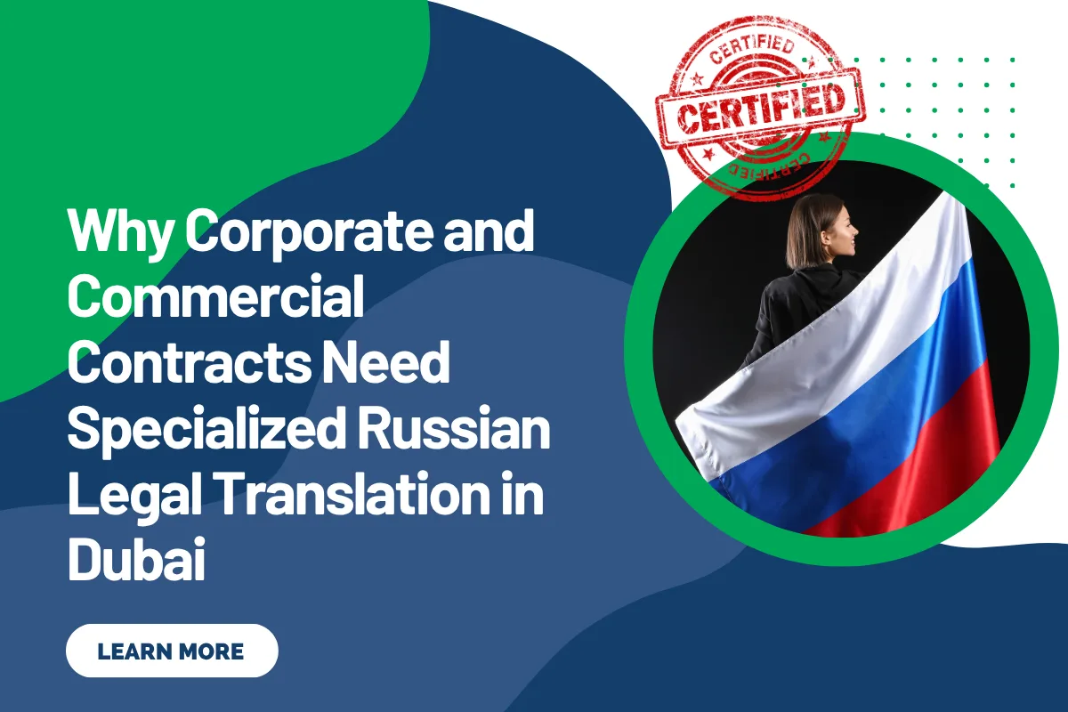 Why Corporate and Commercial Contracts Need Specialized Russian Legal Translation in Dubai