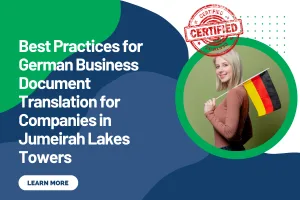 Best Practices for German Business Document Translation for Companies in Jumeirah Lakes Towers