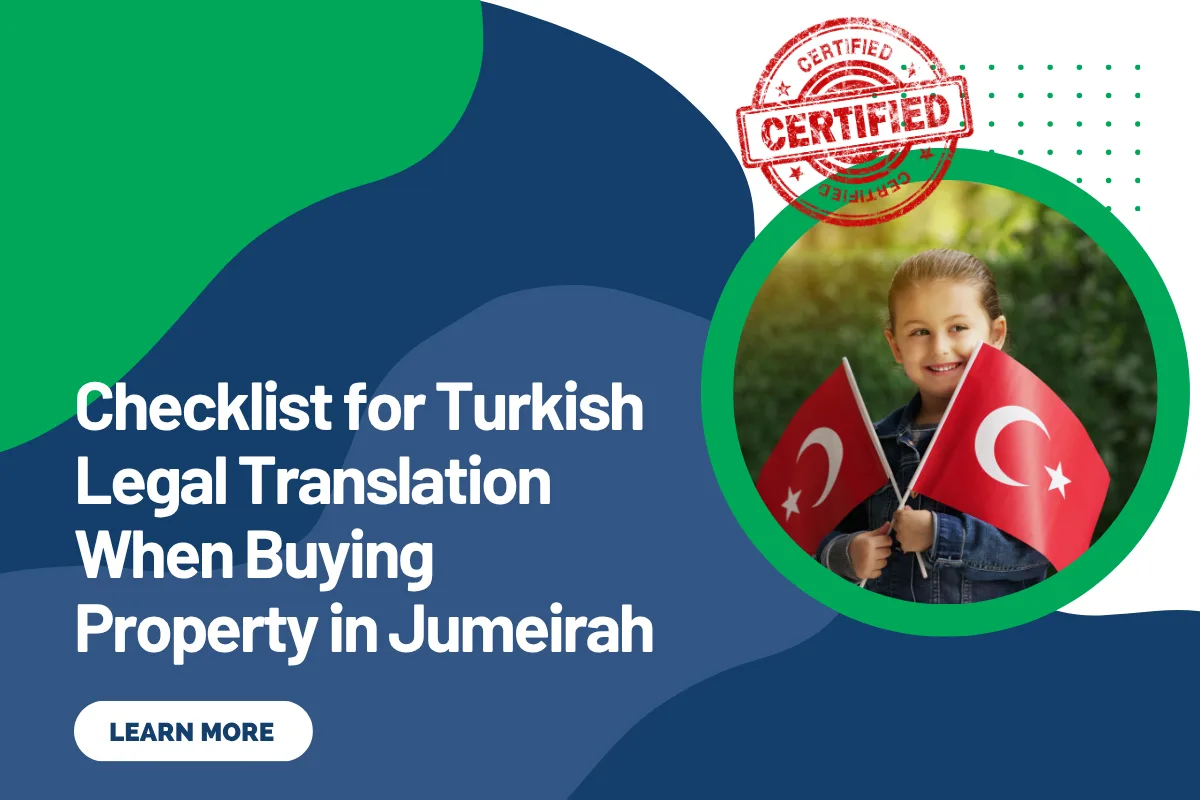 Checklist for Turkish Legal Translation When Buying Property in Jumeirah