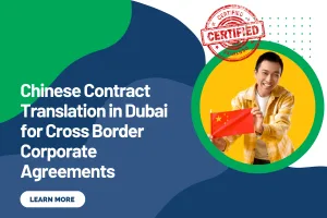 Chinese Contract Translation in Dubai for Cross Border Corporate Agreements