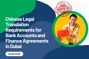 Chinese Legal Translation Requirements for Bank Accounts and Finance Agreements in Dubai
