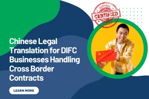 Chinese Legal Translation for DIFC Businesses Handling Cross Border Contracts