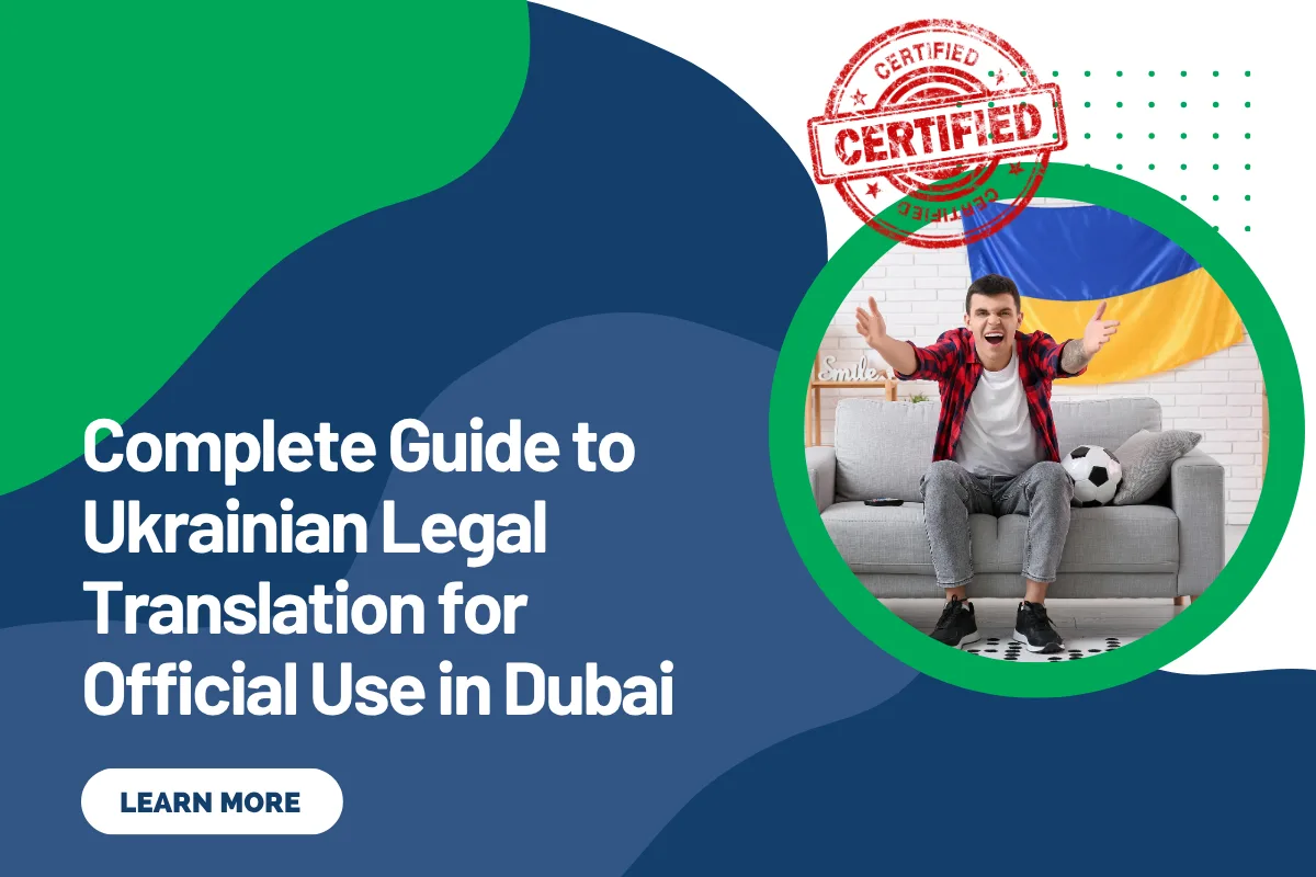 Complete Guide to Ukrainian Legal Translation for Official Use in Dubai