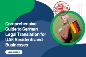 Comprehensive Guide to German Legal Translation for UAE Residents and Businesses