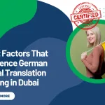 Cost Factors That Influence German Legal Translation Pricing in Dubai