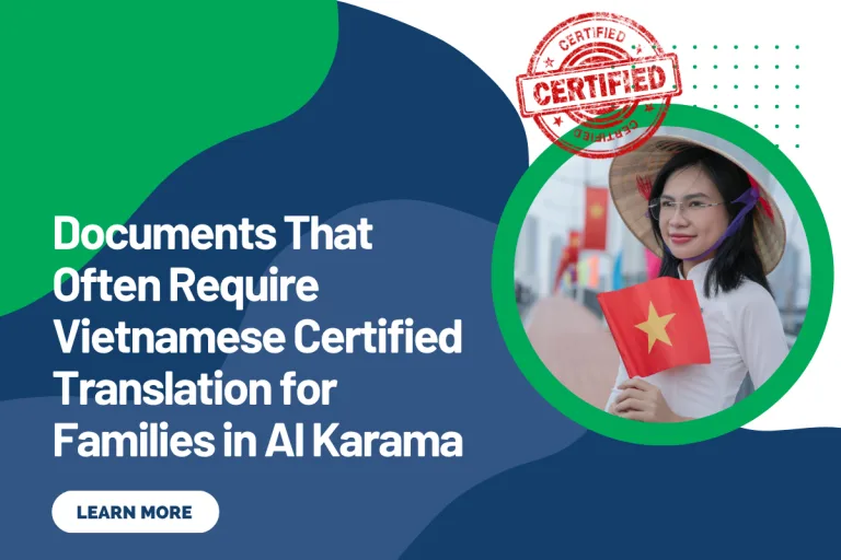 Documents That Often Require Vietnamese Certified Translation for Families in Al Karama