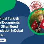 Essential Turkish Legal Documents That Often Need Translation in Dubai Marina