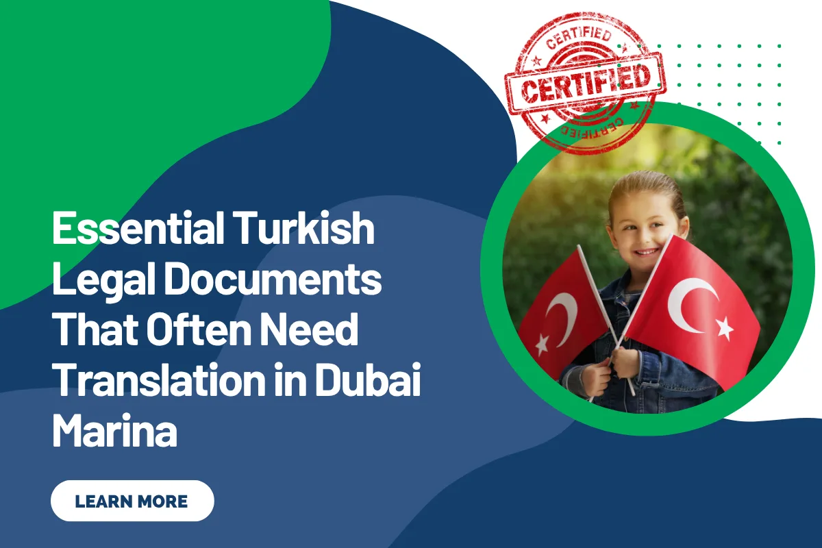 Essential Turkish Legal Documents That Often Need Translation in Dubai Marina