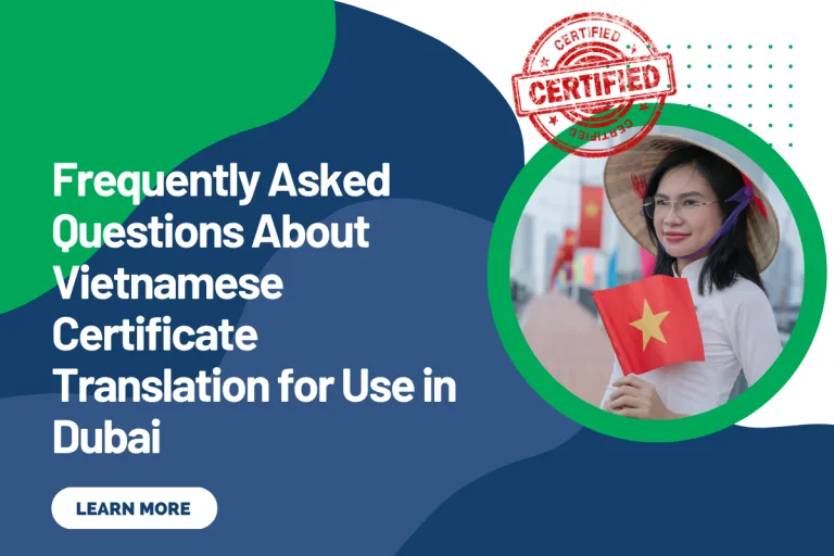 Frequently Asked Questions About Vietnamese Certificate Translation for Use in Dubai