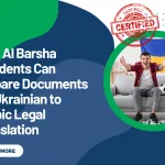 How Al Barsha Residents Can Prepare Documents for Ukrainian to Arabic Legal Translation