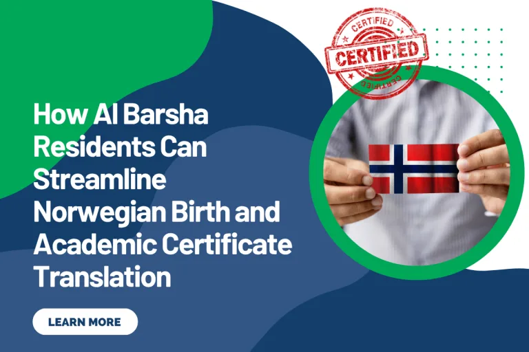 How Al Barsha Residents Can Streamline Norwegian Birth and Academic Certificate Translation