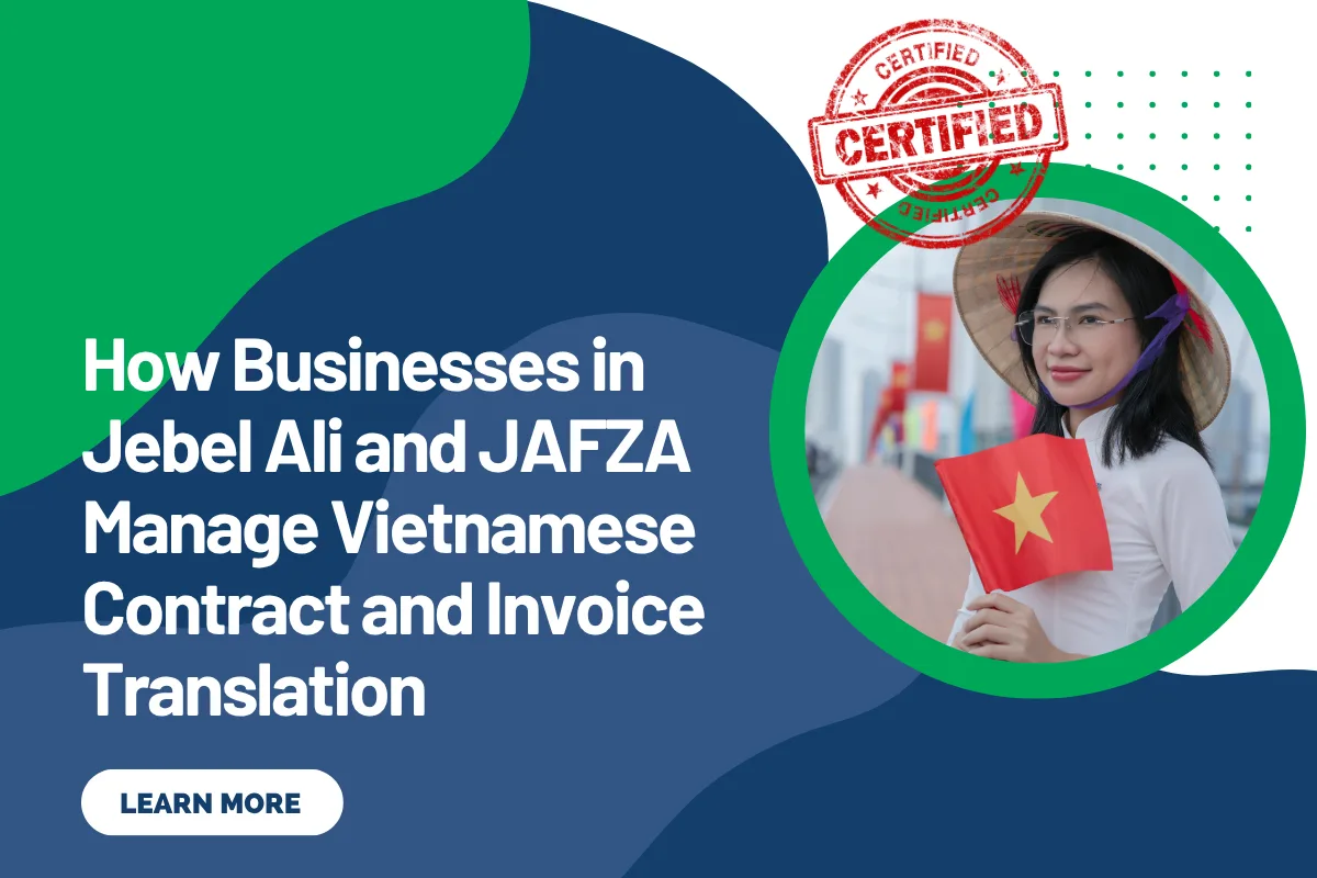 How Businesses in Jebel Ali and JAFZA Manage Vietnamese Contract and Invoice Translation