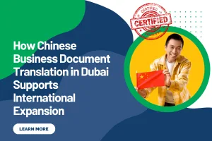 How Chinese Business Document Translation in Dubai Supports International Expansion