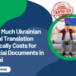How Much Ukrainian Legal Translation Typically Costs for Official Documents in Dubai