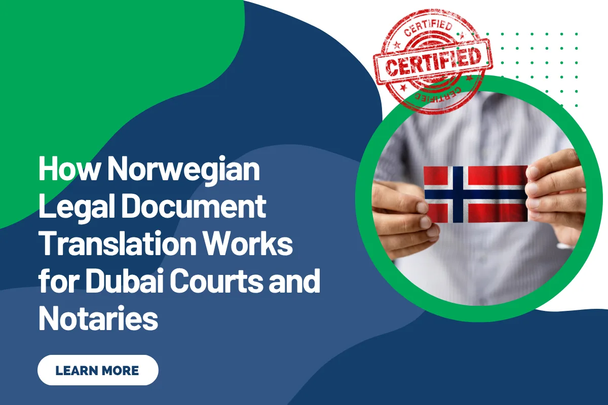 How Norwegian Legal Document Translation Works for Dubai Courts and Notaries