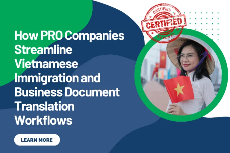How PRO Companies Streamline Vietnamese Immigration and Business Document Translation Workflows