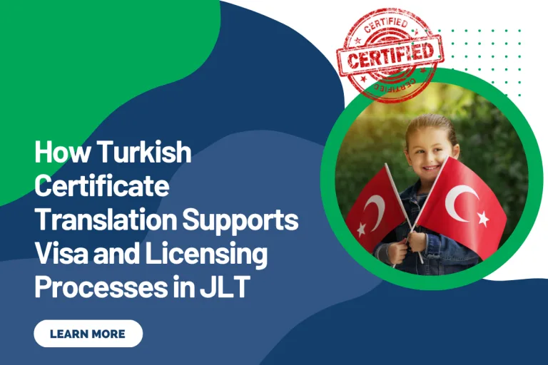 How Turkish Certificate Translation Supports Visa and Licensing Processes in JLT