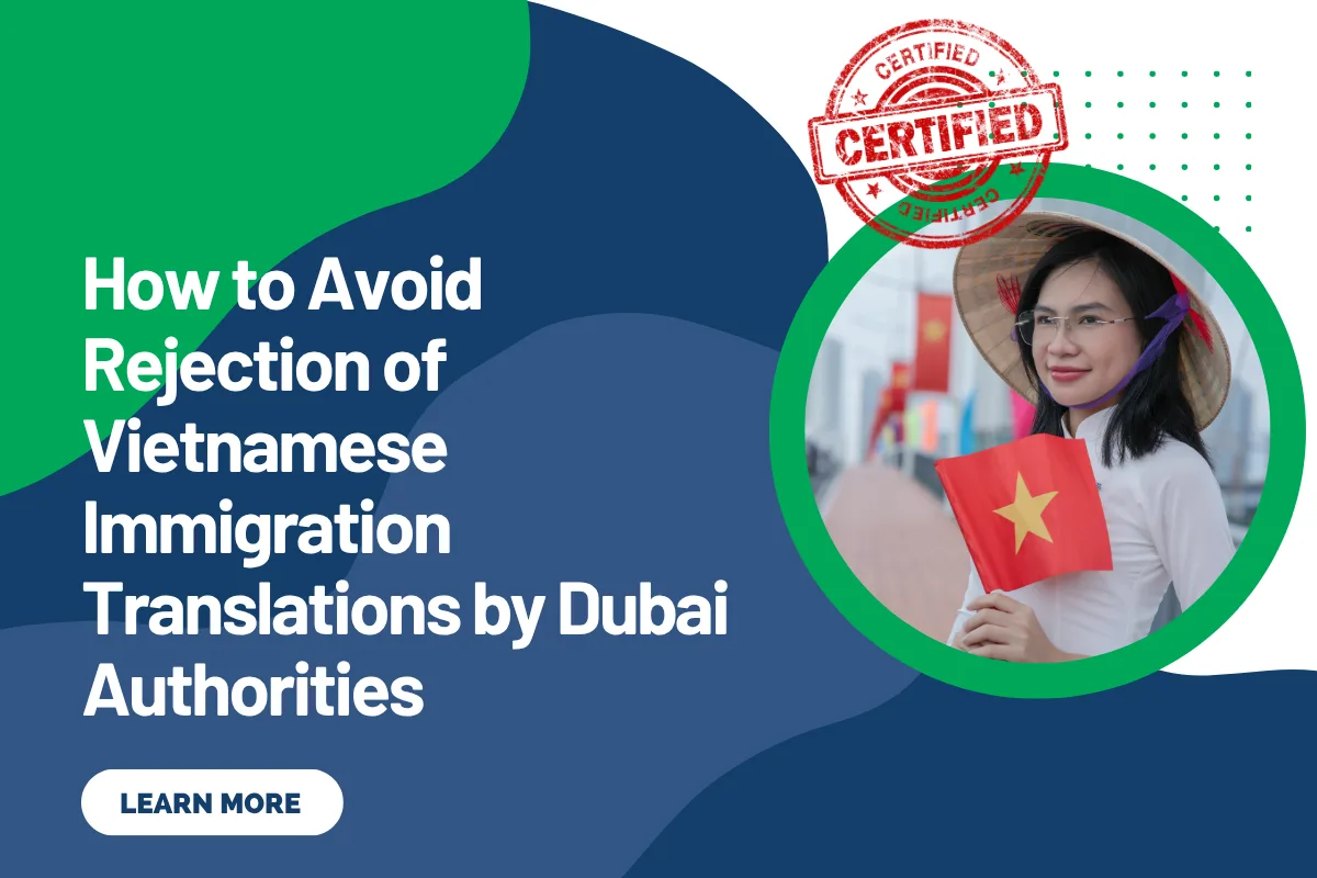 How to Avoid Rejection of Vietnamese Immigration Translations by Dubai Authorities