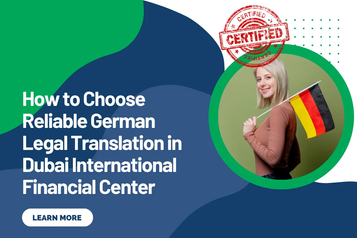 How to Choose Reliable German Legal Translation in Dubai International Financial Center