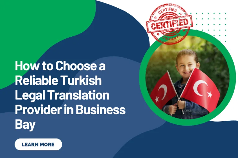How to Choose a Reliable Turkish Legal Translation Provider in Business Bay