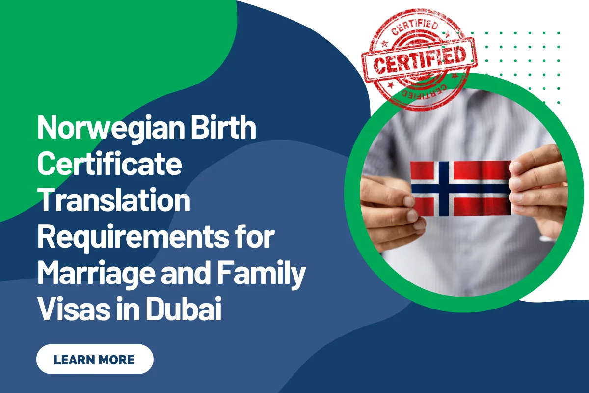 Norwegian Birth Certificate Translation Requirements for Marriage and Family Visas in Dubai
