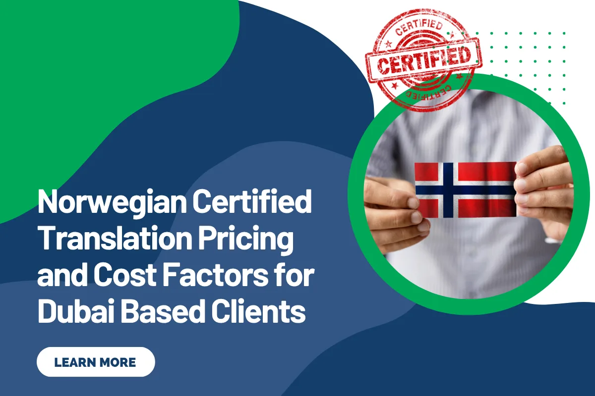 Norwegian Certified Translation Pricing and Cost Factors for Dubai Based Clients