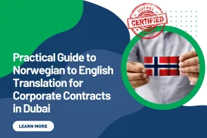 Practical Guide to Norwegian to English Translation for Corporate Contracts in Dubai
