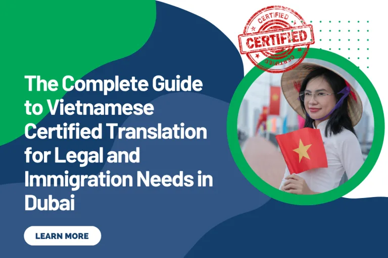 The Complete Guide to Vietnamese Certified Translation for Legal and Immigration Needs in Dubai