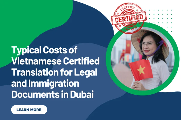 Typical Costs of Vietnamese Certified Translation for Legal and Immigration Documents in Dubai