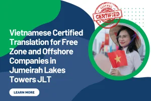 Vietnamese Certified Translation for Free Zone and Offshore Companies in Jumeirah Lakes Towers JLT