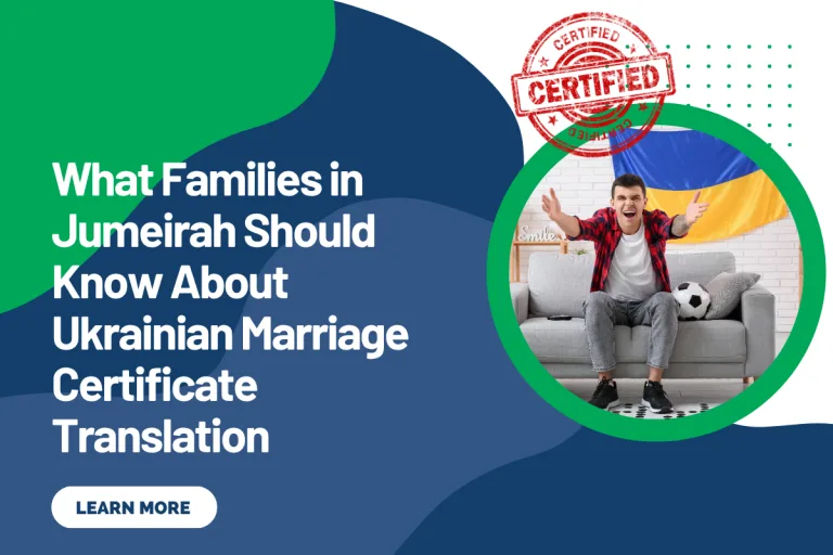 What Families in Jumeirah Should Know About Ukrainian Marriage Certificate Translation