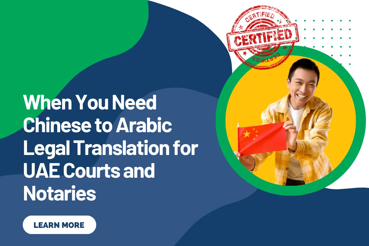 When You Need Chinese to Arabic Legal Translation for UAE Courts and Notaries