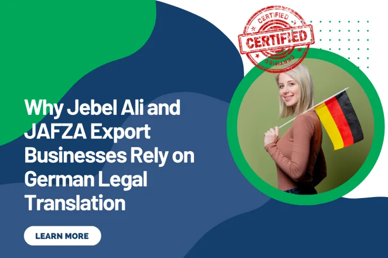 Why Jebel Ali and JAFZA Export Businesses Rely on German Legal Translation