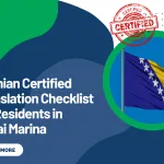 Bosnian Certified Translation Checklist for Residents in Dubai Marina