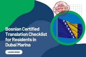 Bosnian Certified Translation Checklist for Residents in Dubai Marina