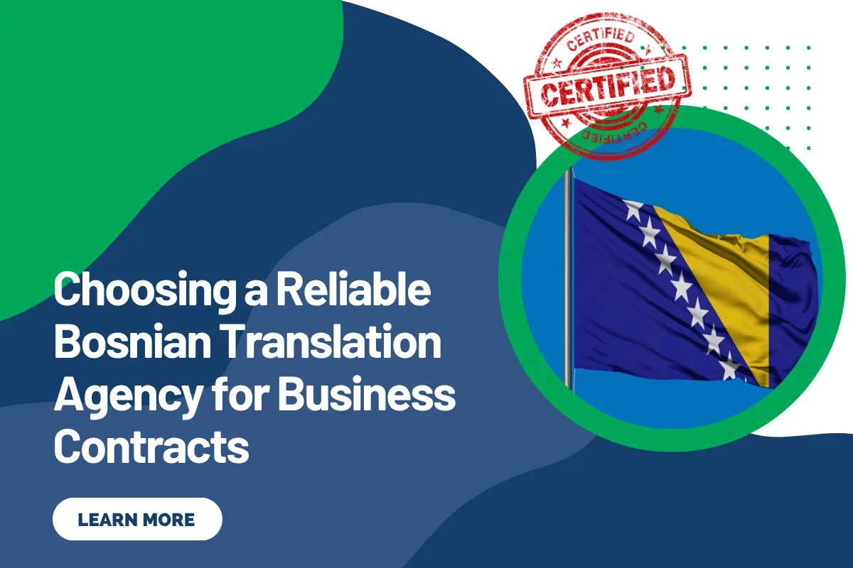 Choosing a Reliable Bosnian Translation Agency for Business Contracts