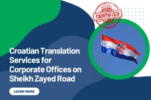 Croatian Translation Services for Corporate Offices on Sheikh Zayed Road
