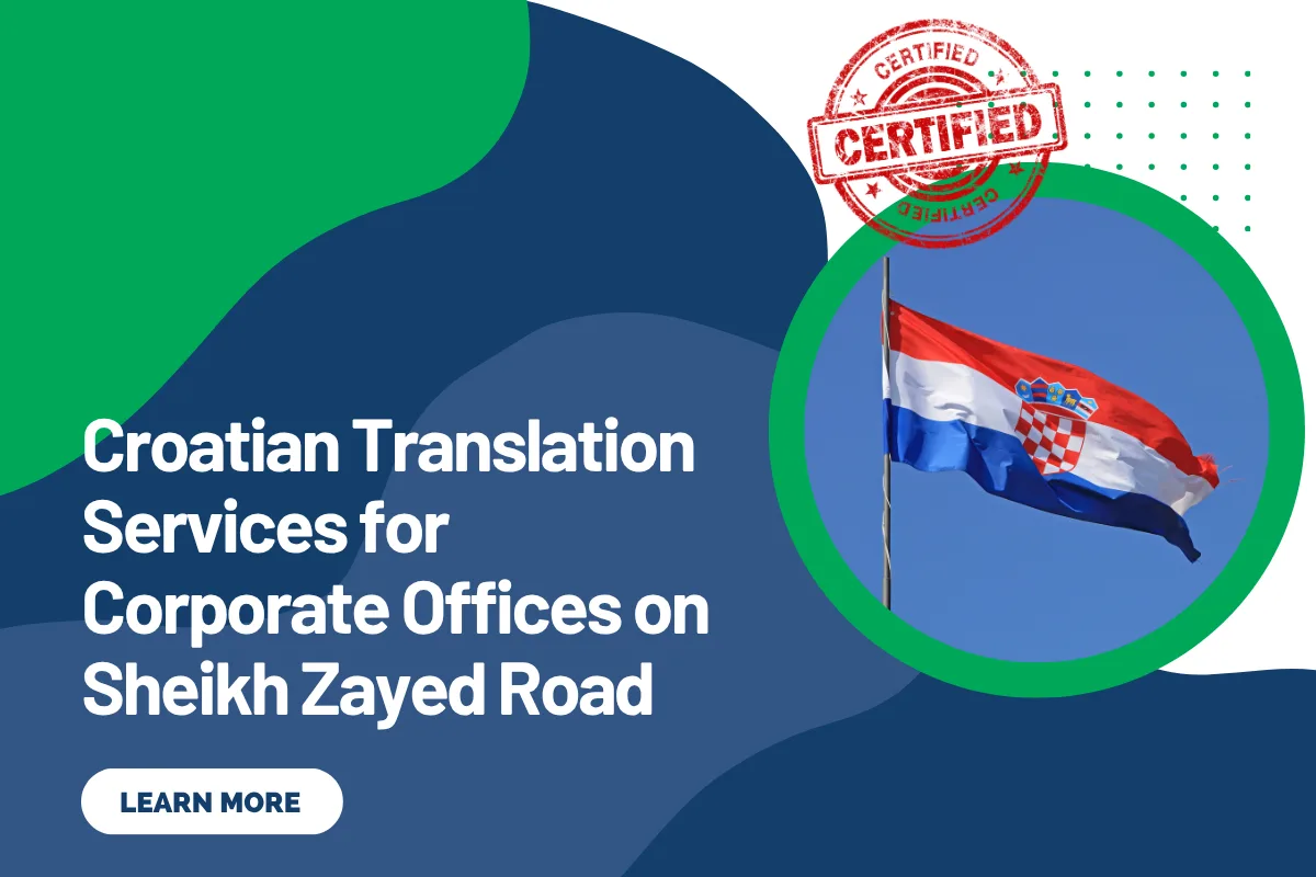 Croatian Translation Services for Corporate Offices on Sheikh Zayed Road