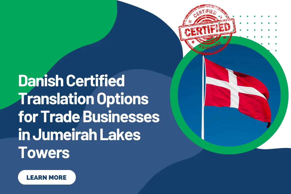 Danish Certified Translation Options for Trade Businesses in Jumeirah Lakes Towers