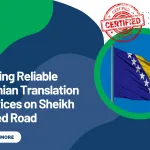 Finding Reliable Bosnian Translation Services on Sheikh Zayed Road