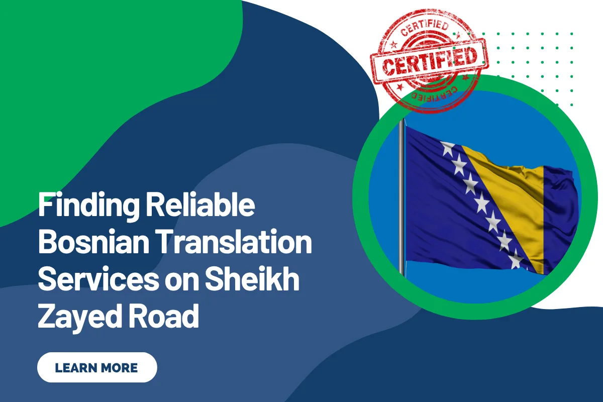 Finding Reliable Bosnian Translation Services on Sheikh Zayed Road
