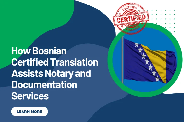 How Bosnian Certified Translation Assists Notary and Documentation Services