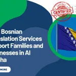 How Bosnian Translation Services Support Families and Businesses in Al Barsha