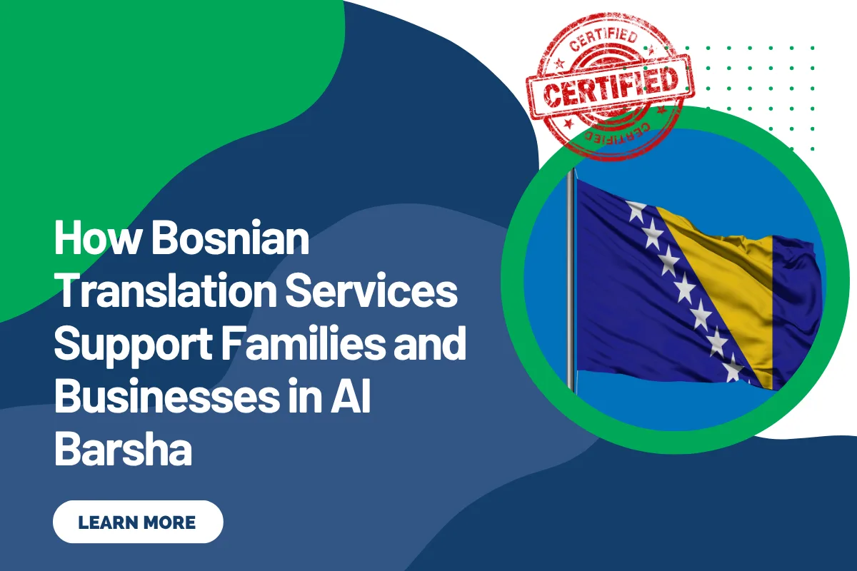 How Bosnian Translation Services Support Families and Businesses in Al Barsha