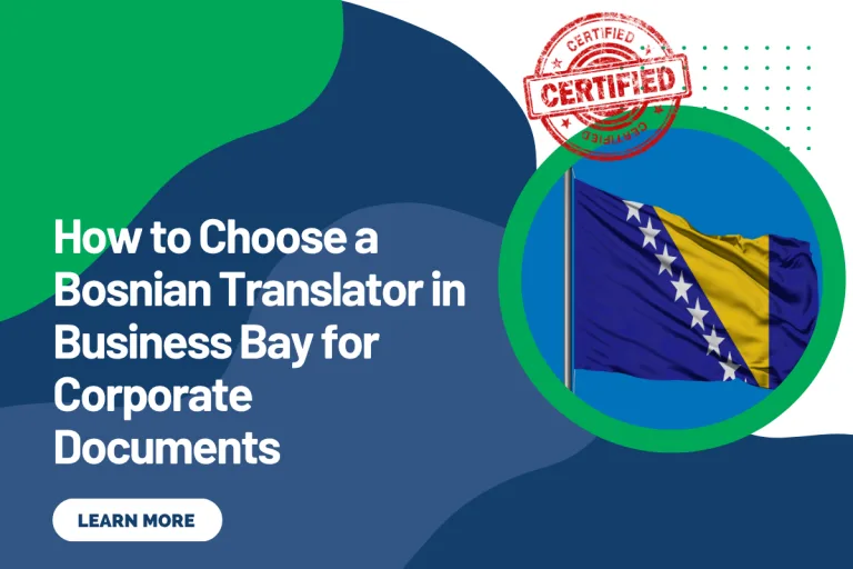 How to Choose a Bosnian Translator in Business Bay for Corporate Documents