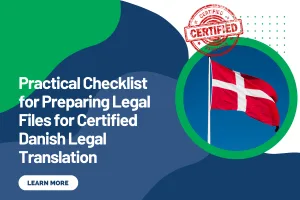 Practical Checklist for Preparing Legal Files for Certified Danish Legal Translation